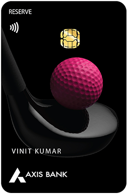 Axis Bank Reserve Credit Card